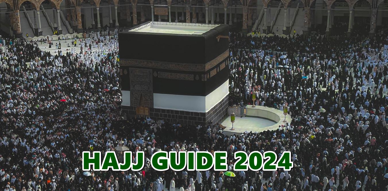 Hajj 2024: Your Complete Guide to Annual Islamic Pilgrimage